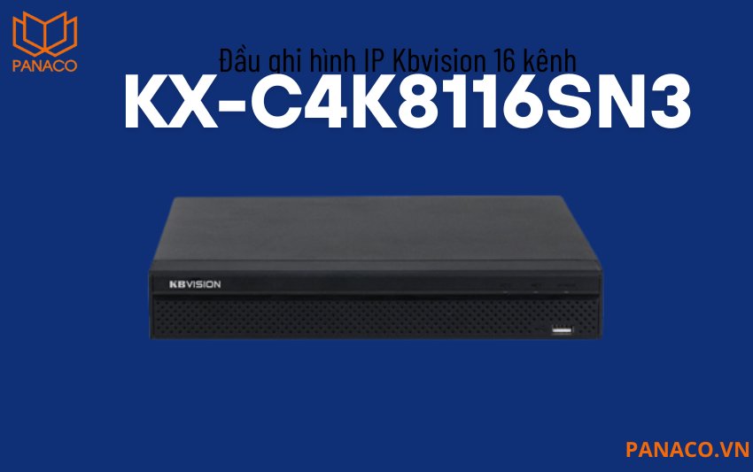 Đầu ghi hình IP Kbvision 16 kênh KX-C4K8116SN3
