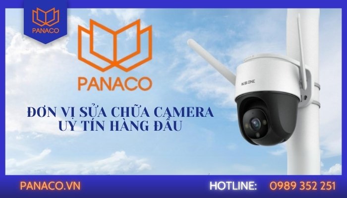Panaco nhận sửa lỗi camera giám sát quận 11, kiểm tra miễn phí