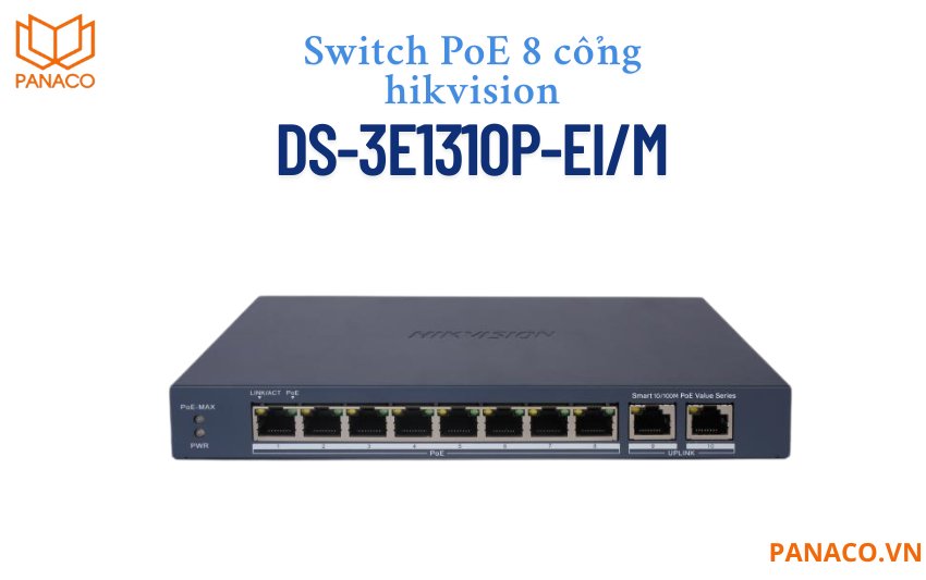 Switch POE 8 cổng Hikvision DS-3E1310P-EI/M