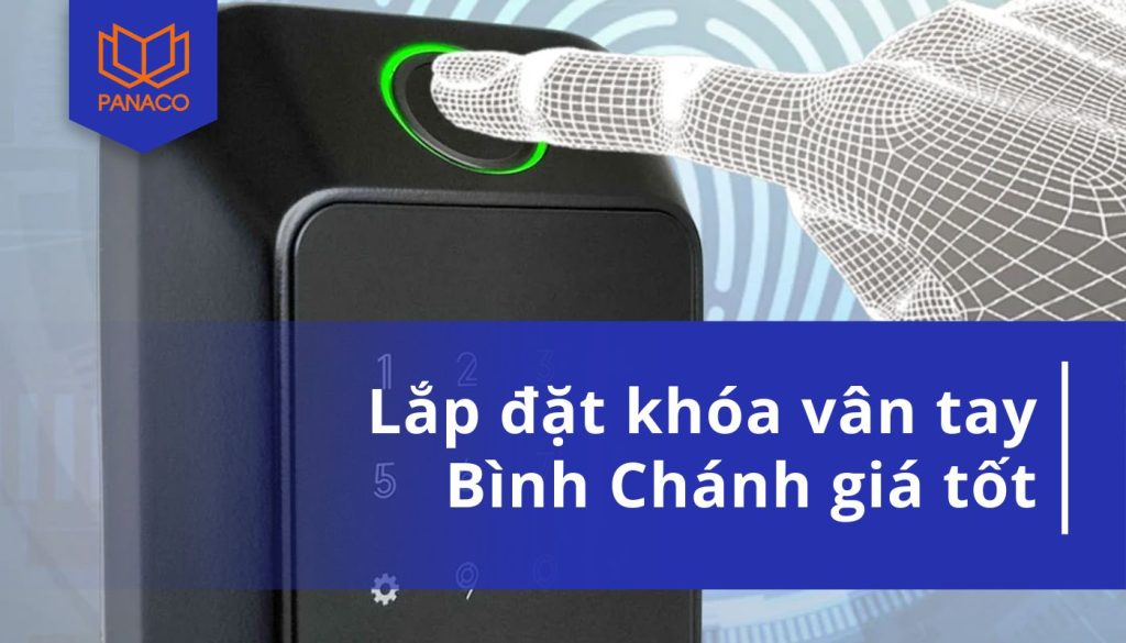 Dịch vụ lắp đặt khoá vân tay Bình Chánh