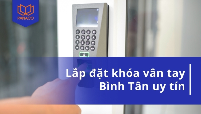Lắp đặt khóa vân tay Bình Tân