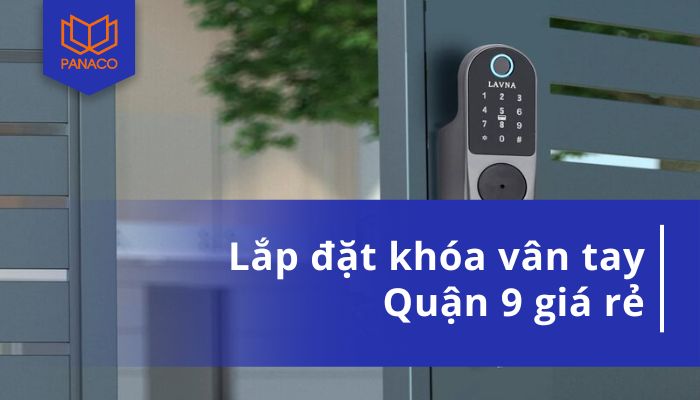 Lắp đặt khóa vân tay Quận 9