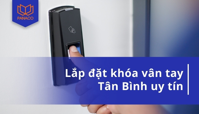 Lắp đặt khóa vân tay Tân Bình