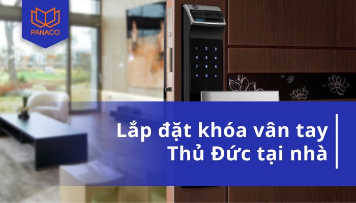 Lắp đặt khóa vân tay Thủ Đức