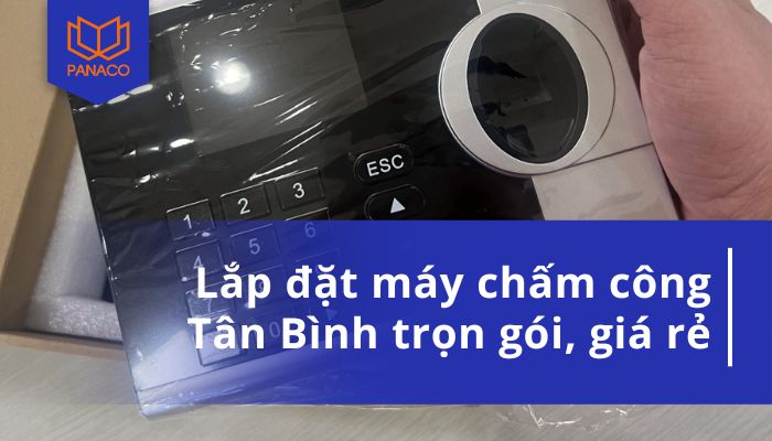 Lắp đặt máy chấm công Tân Bình