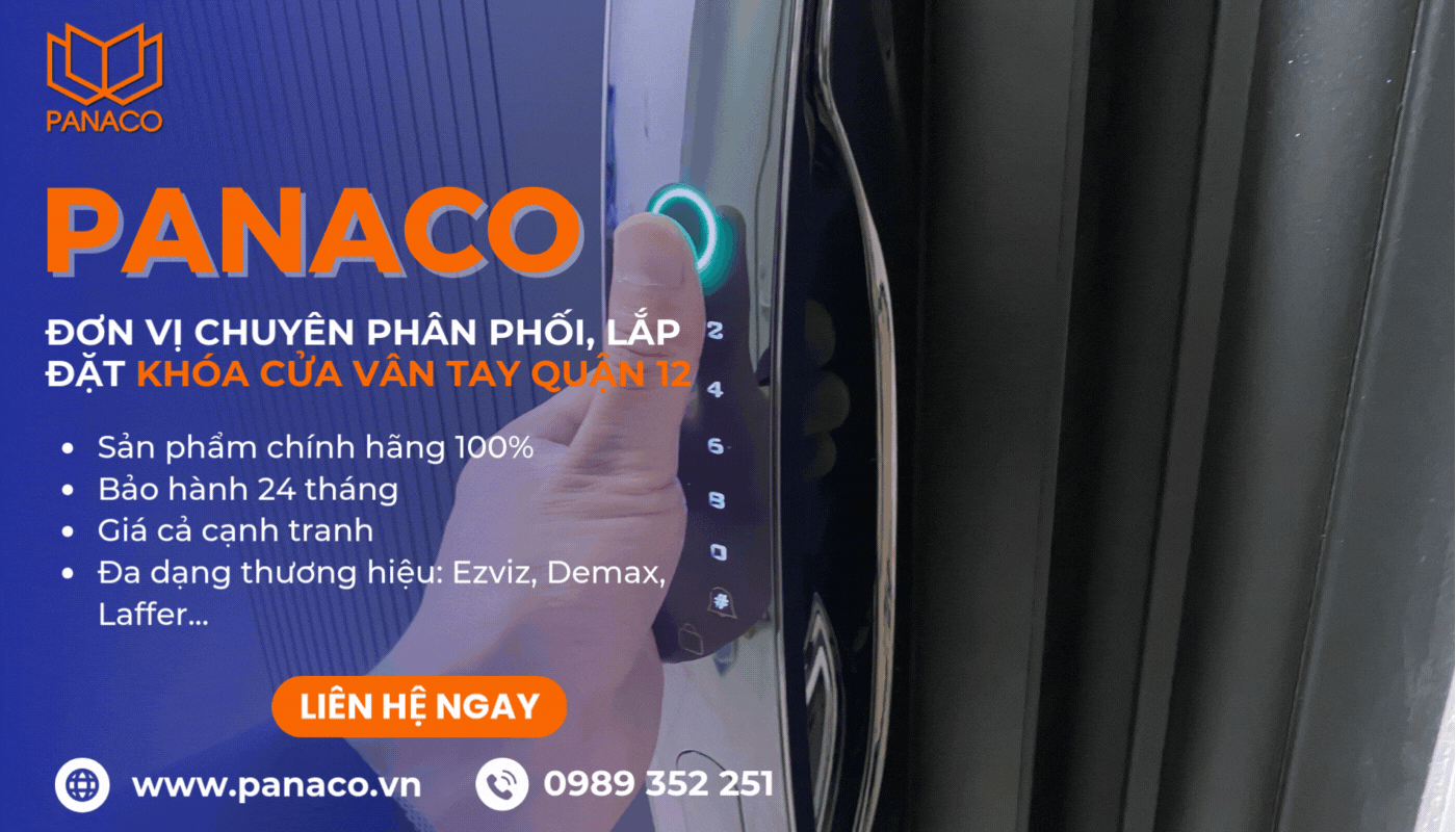 PANACO - Chuyên lắp đặt khóa cửa vân tay trọn gói tại Quận 12
