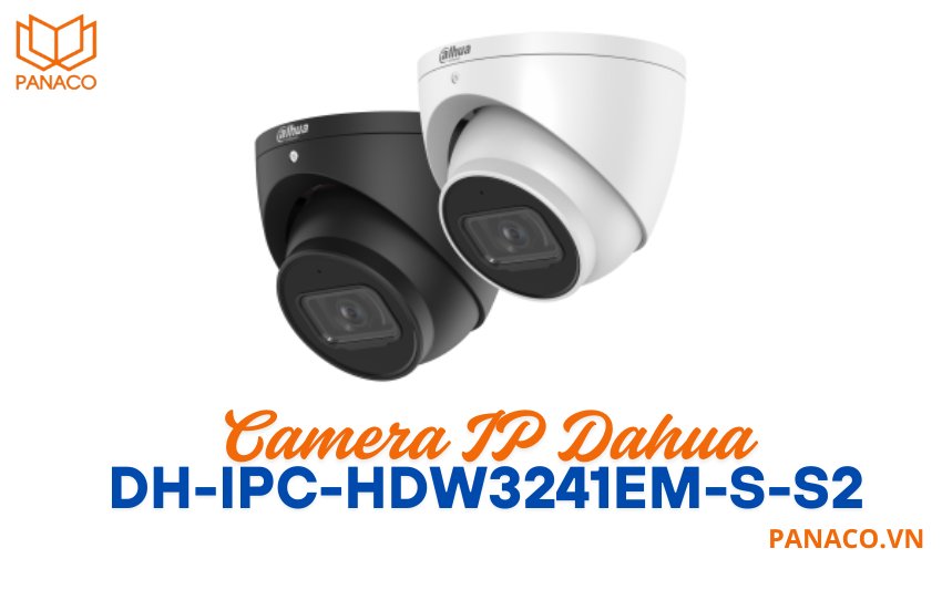 Camera IP Dahua DH-IPC-HDW3241EM-S-S2