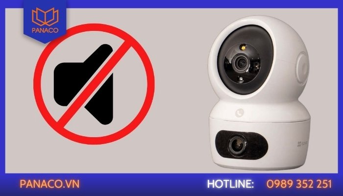 Camera Ezviz bị lỗi không nói chuyện được