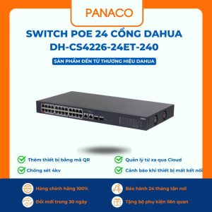 Switch Poe 24 cổng Dahua DH-CS4226-24ET-240