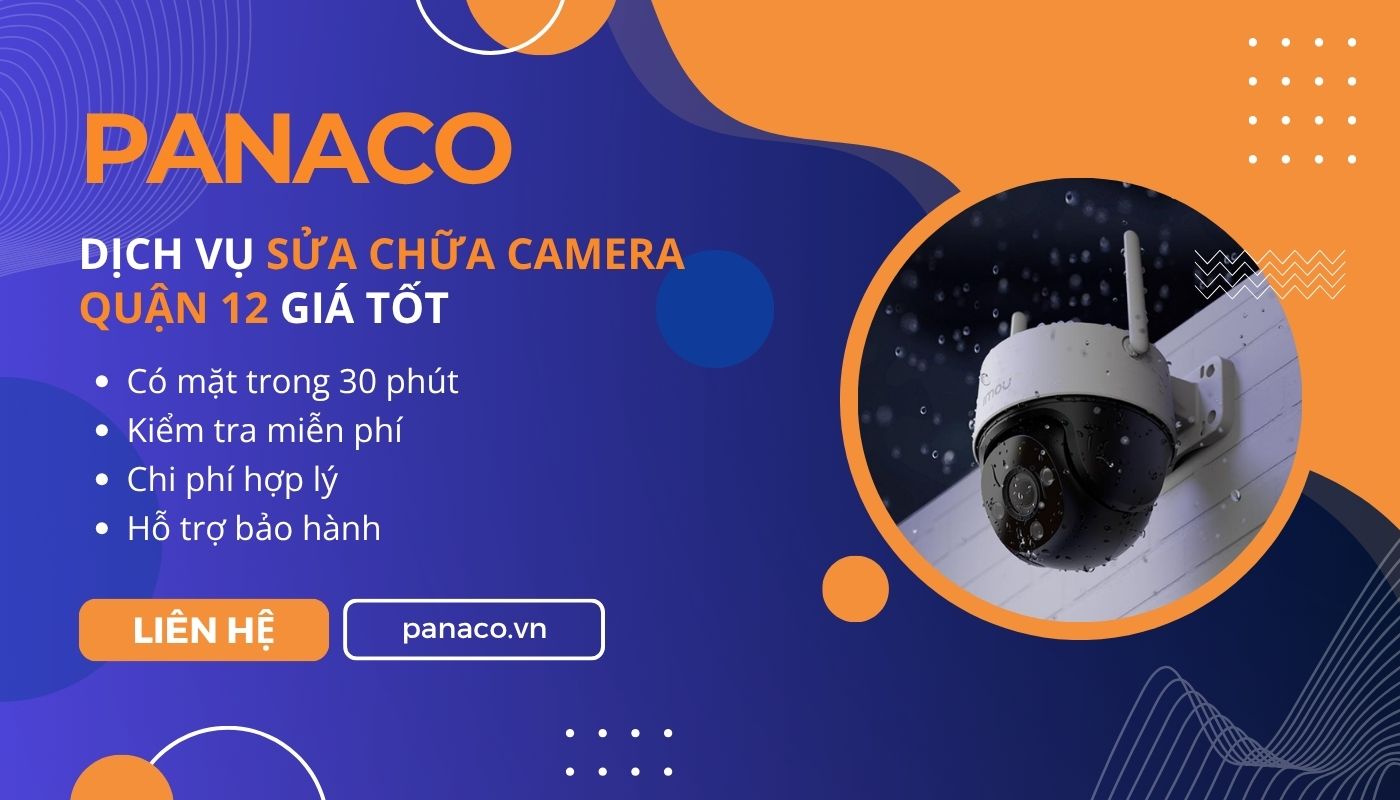 tel:0989352251 PANACO nhận sửa camera quận 12 giá tốt