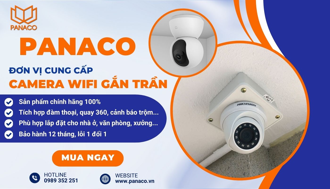 Đặt mua ngay camera wifi gắn trần chính hãng, giá rẻ với đa dạng mẫu mã tại PANACO