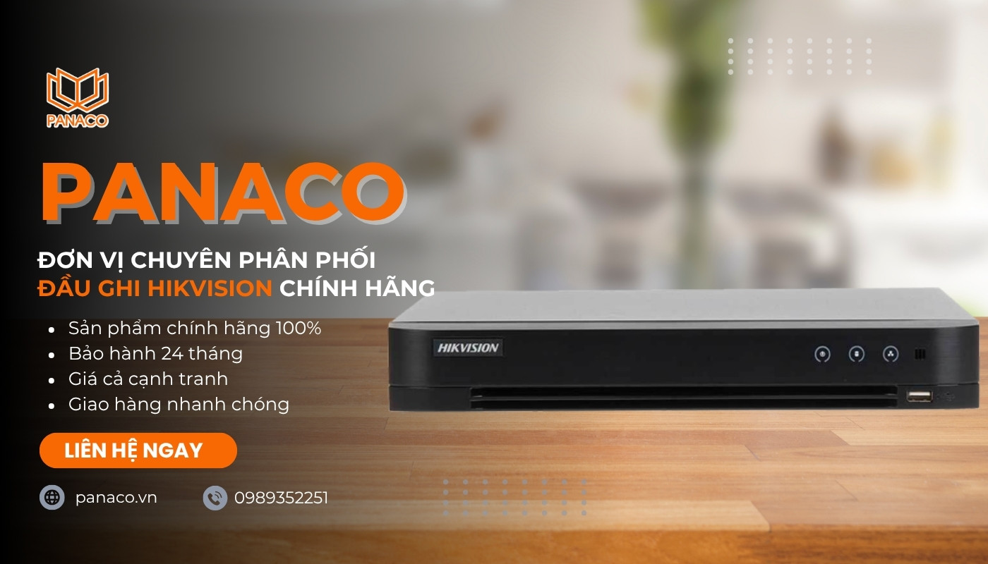 Mua đầu ghi Hikvision chính hãng tại PANACO