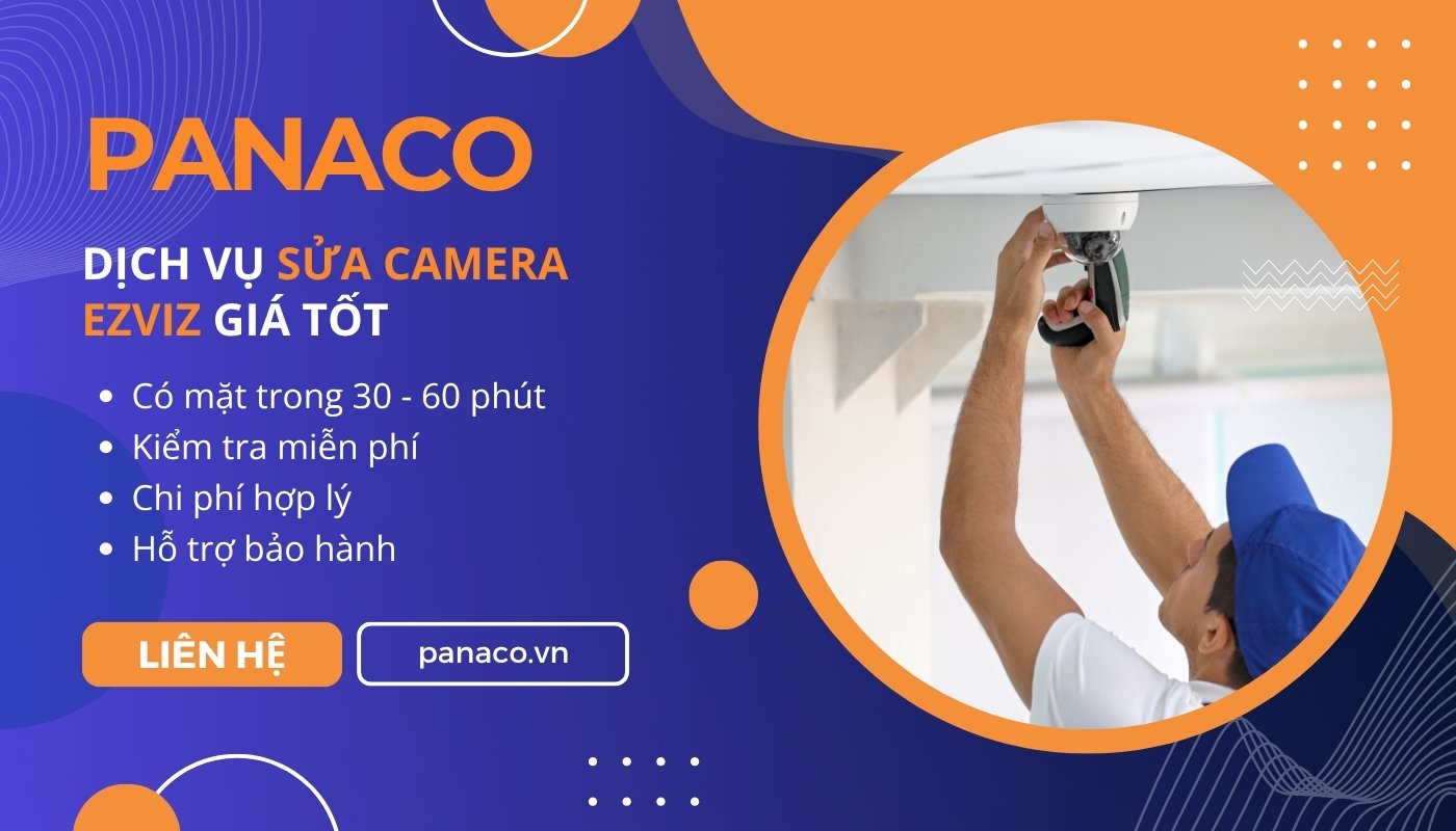 Panaco sửa lỗi camera Ezviz tại nhà uy tín