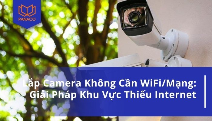 lắp camera không cần wifi