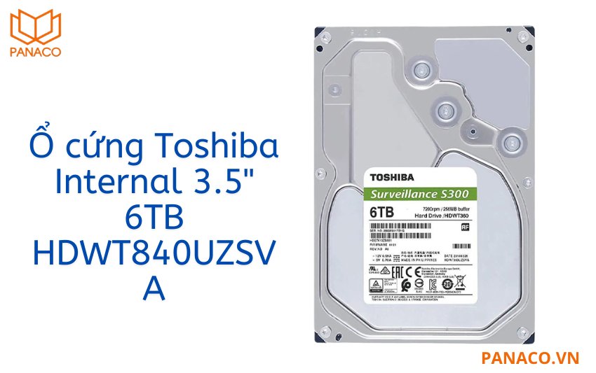 Ổ cứng Toshiba Internal 3.5" 6TB HDWT840UZSVA