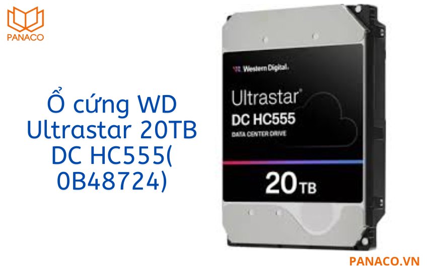 Ổ cứng WD Ultrastar 20TB DC HC555( 0B48724)