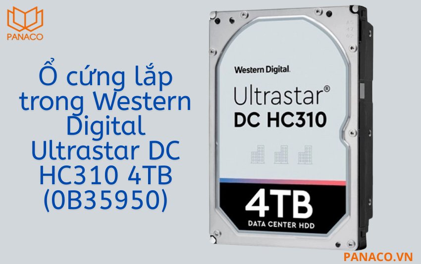 Ổ cứng WD Ultrastar DC HC310 4TB 0B35950