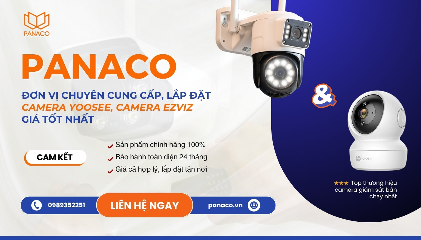 Mua camera Yoosee và Ezviz giá tốt nhất tại PANACO