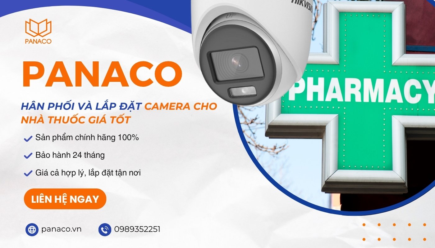 PANACO cung cấp và lắp đặt camera cho nhà thuốc