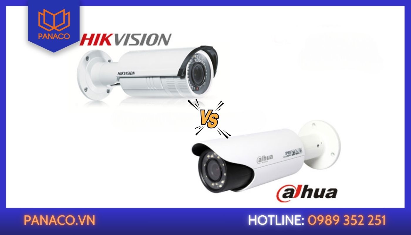 Đánh giá thương hiệu cam Dahua và Hikvision Đánh giá thương hiệu cam Dahua và Hikvision