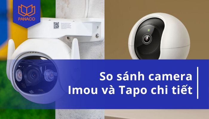 so sánh camera Imou và Tapo