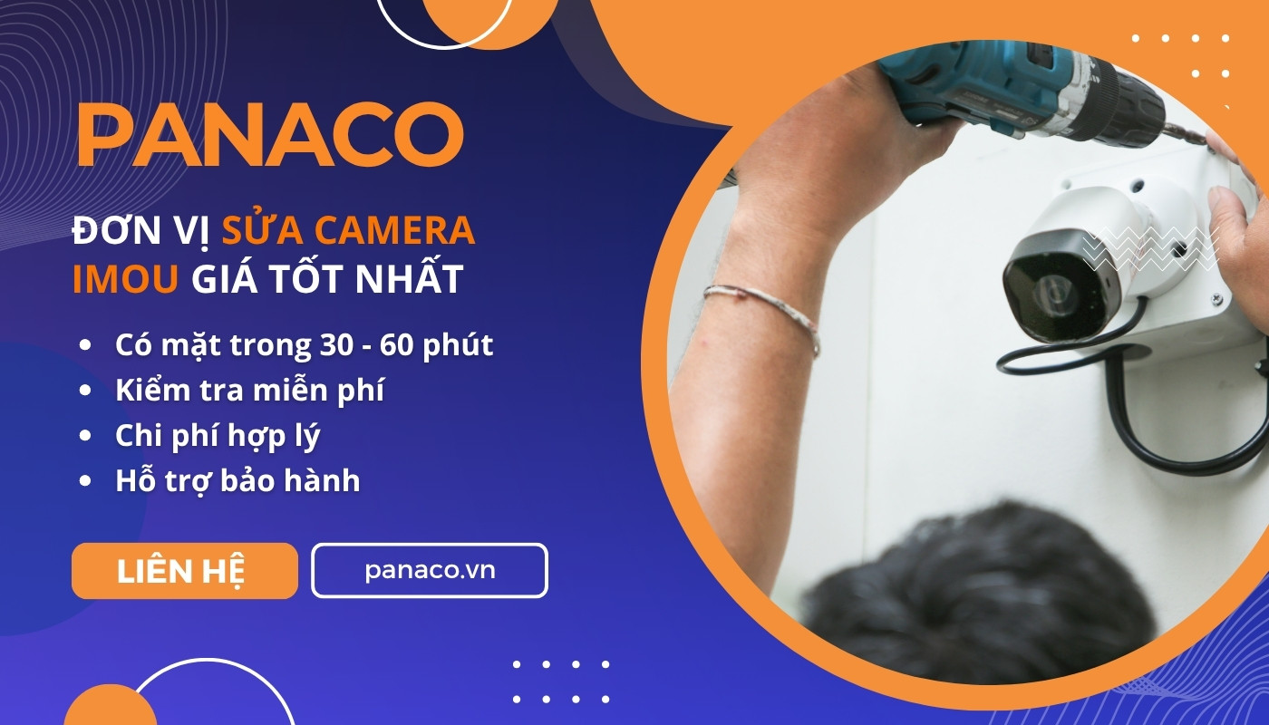 Sửa camera Imou tại PANACO với giá tốt, dịch vụ uy tín