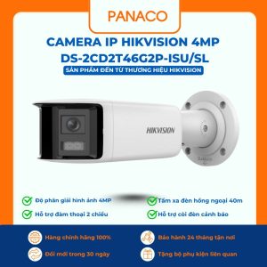 Camera IP Hikvision 4MP DS-2CD2T46G2P-ISU/SL