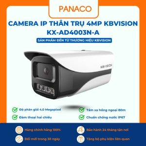 Camera IP Thân Trụ 4MP Kbvision KX-AD4003N-A