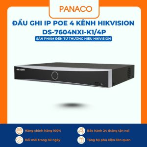 Đầu ghi IP Poe 4 kênh Hikvision DS-7604NXI-K1/4P