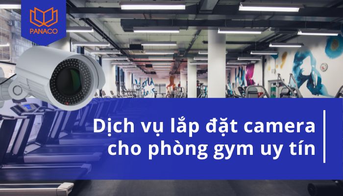 lắp đặt camera cho phòng gym