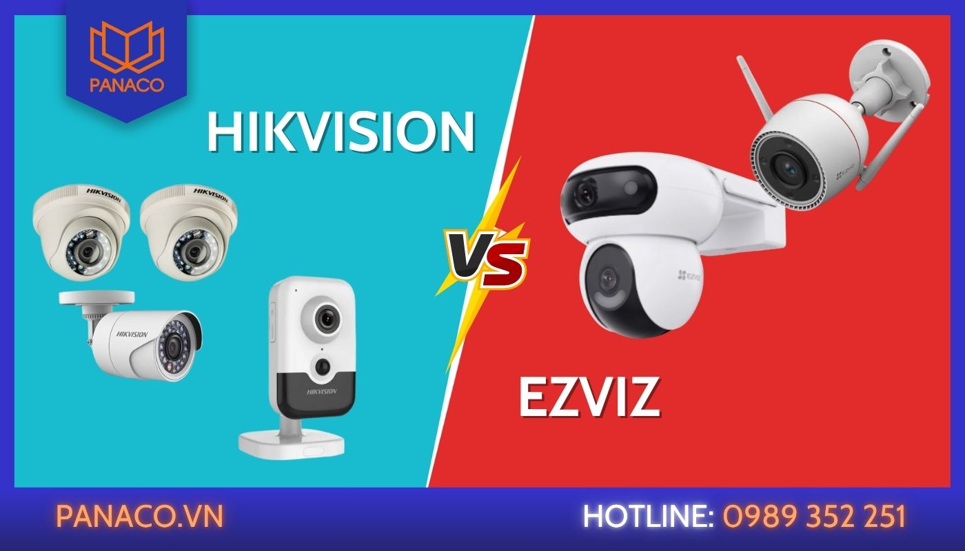 nên mua camera Ezviz hay Hikvision?