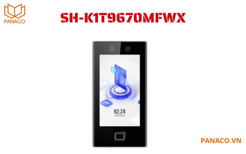 Máy chấm công Hikvision SH-K1T9670MFWX