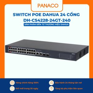 Switch Poe Dahua 24 cổng DH-CS4228-24GT-240