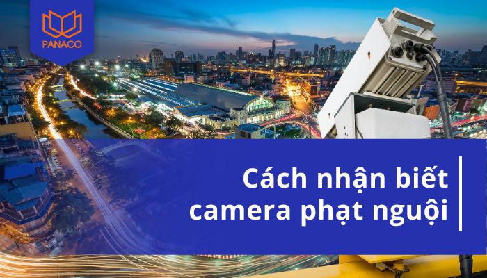 cách nhận biết camera phạt nguội