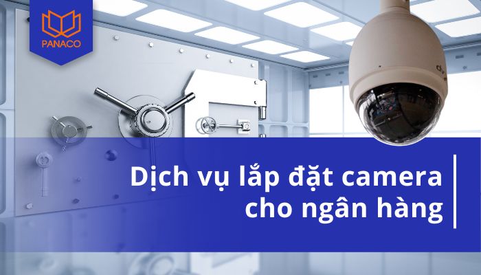 lắp camera cho ngân hàng