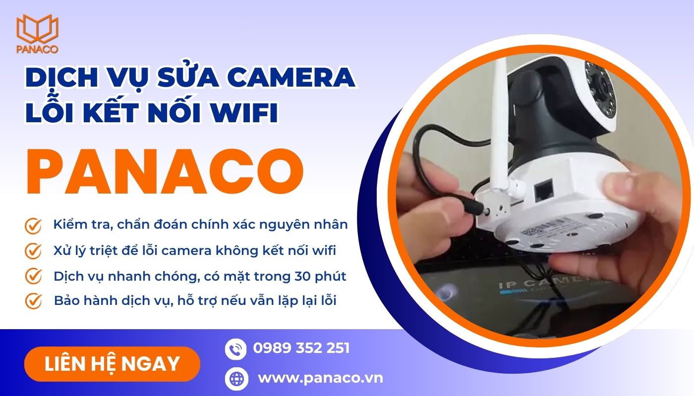 Dịch vụ sửa camera lỗi không kết nối wifi tại PANACO