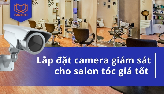Lắp đặt camera cho salon tóc