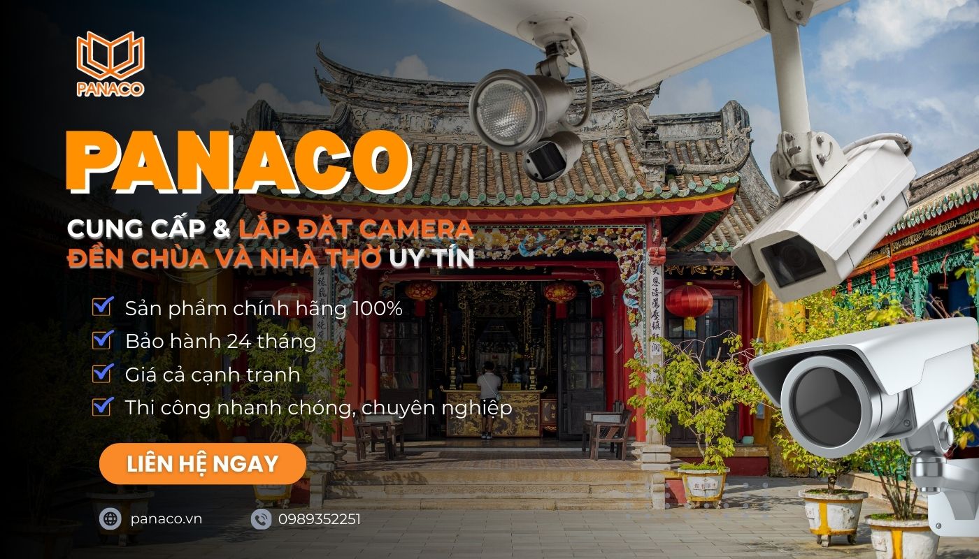 Dịch vụ lắp đặt camera giám sát trọn gói giá tốt cho nhà thờ, chùa chiền tại PANACO