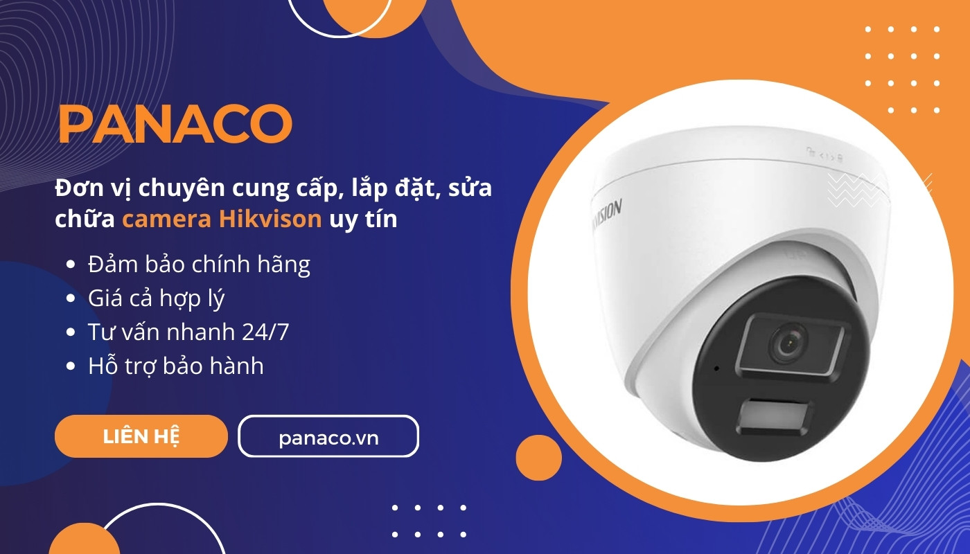 Panaco cung cấp giải pháp camera giám sát Hikvision trọn gói