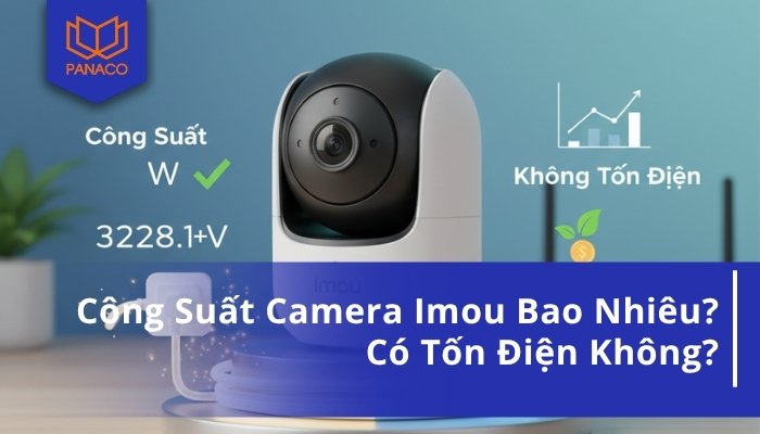 Camera Imou bao nhiêu Woat