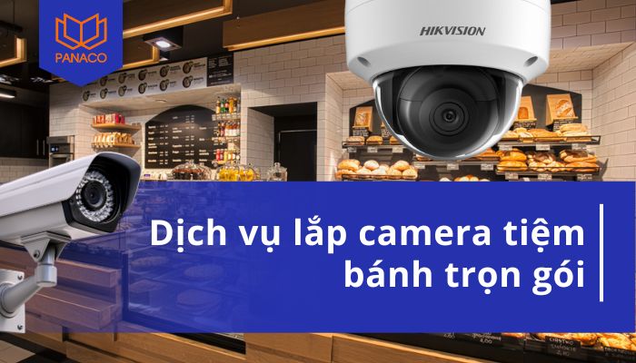 Lắp camera tiệm bánh