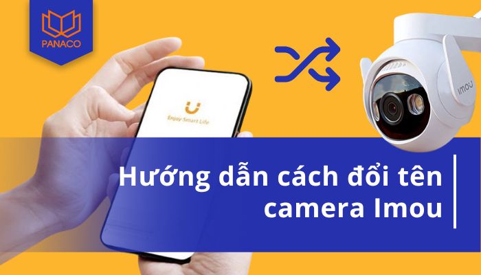 cách đổi tên camera Imou