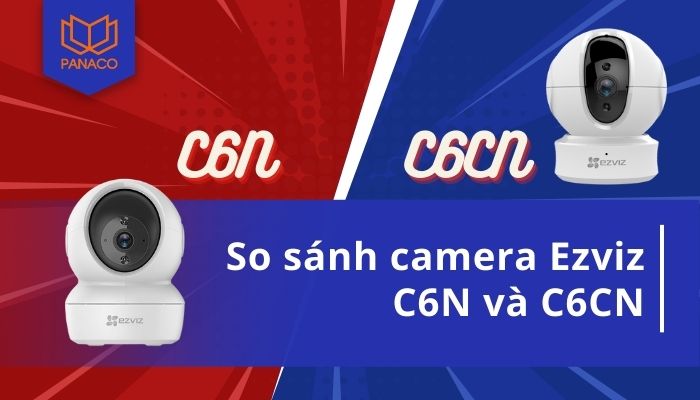 camera Ezviz C6N và C6CN