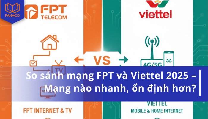 So sánh mạng FPT và Viettel