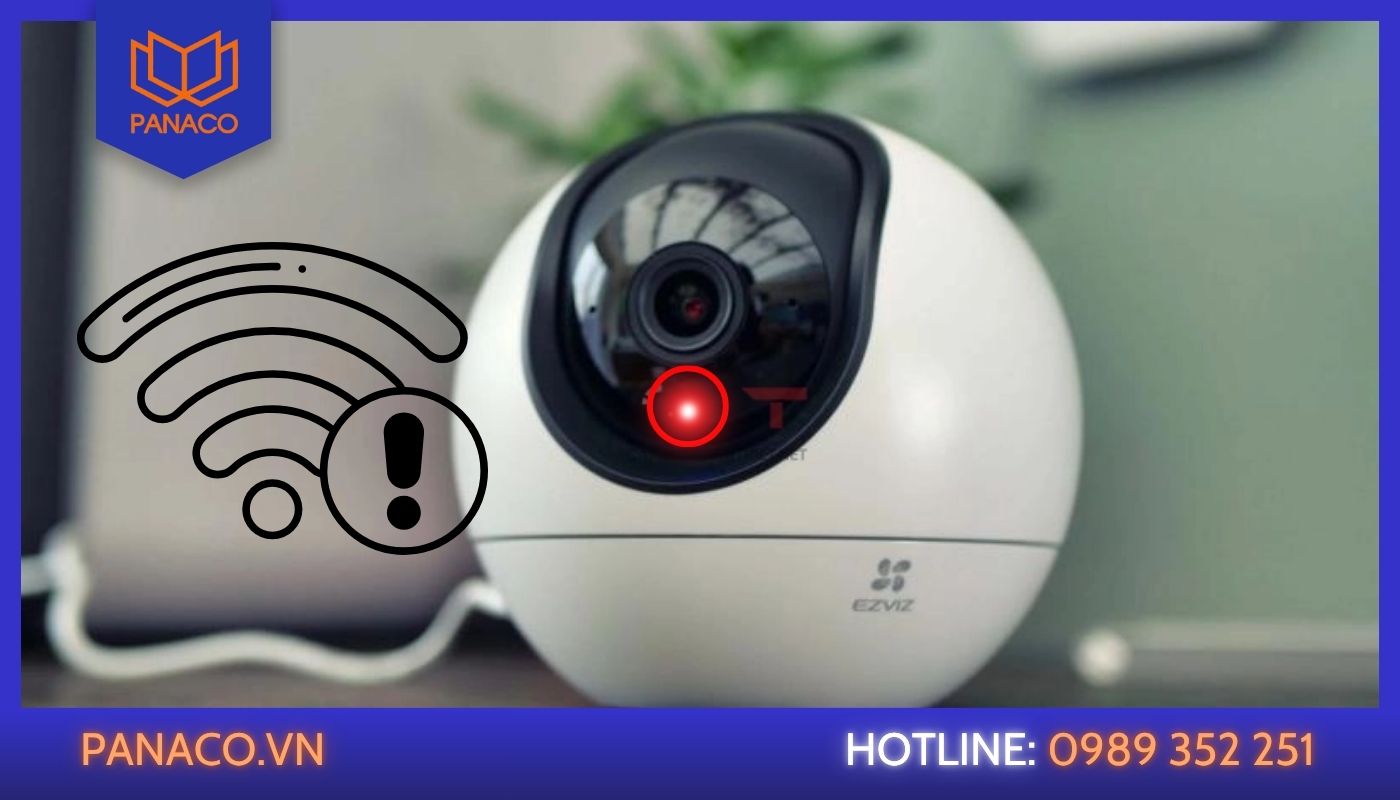 Camera Ezviz lỗi đèn đỏ do Wifi yếu Camera Ezviz lỗi đèn đỏ do Wifi yếu