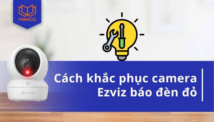 Camera Ezviz báo đèn đỏ