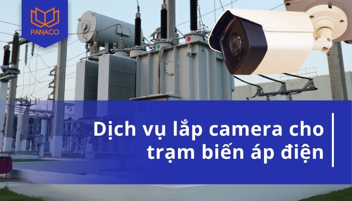 Lắp camera cho trạm biến áp