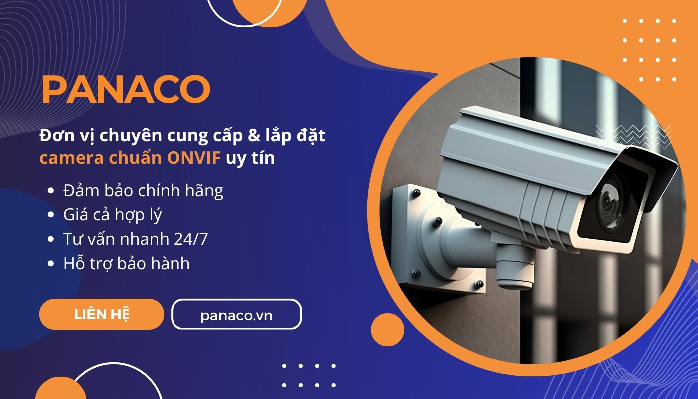 Mua camera hỗ trợ chuẩn onvif tại PANACO Mua camera hỗ trợ chuẩn onvif tại PANACO