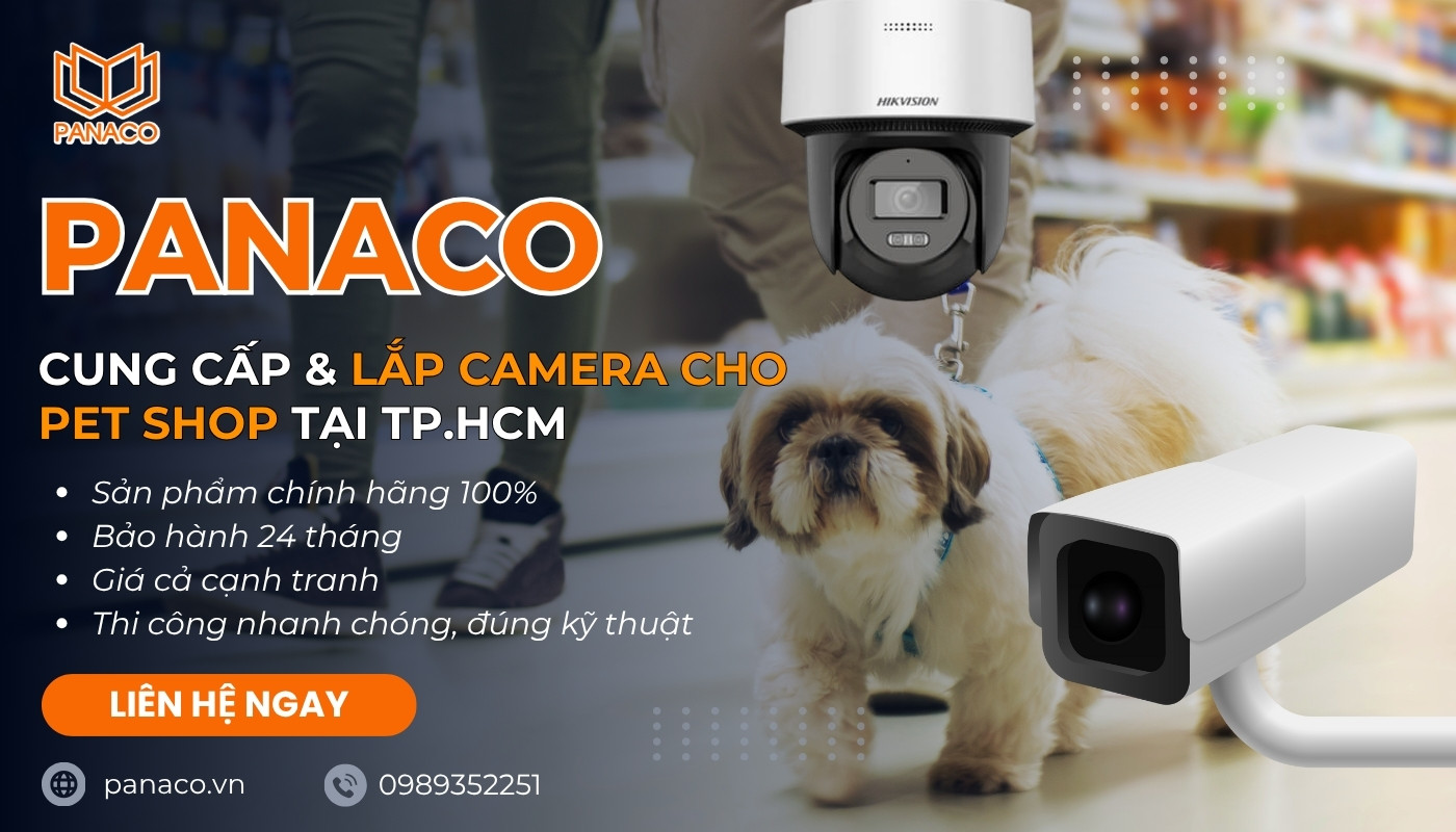 Panaco nhận lắp camera cho pet mart, pet shop