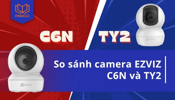 So sánh camera Ezviz C6N và TY2